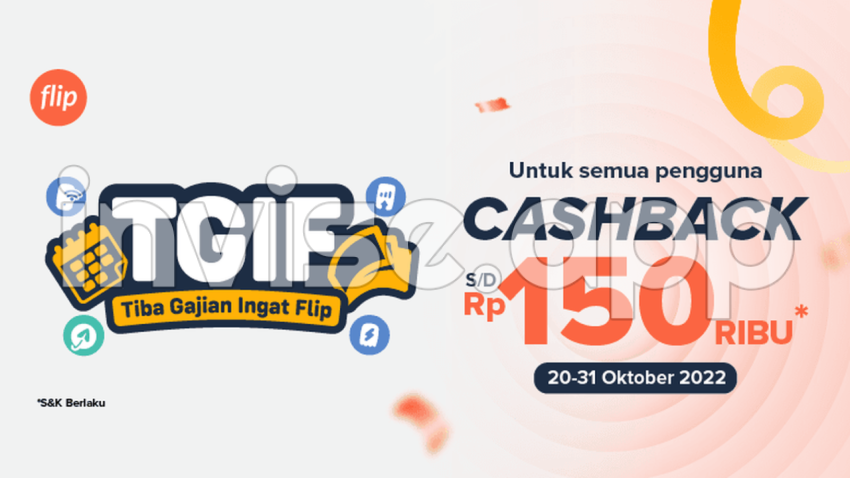 Gajian Sale - Tgif Cashback Flip S D Rp150Rb Di Hari Gajian