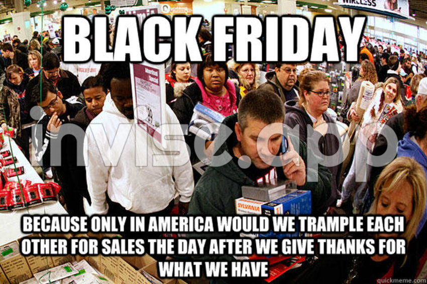 Black Friday Because Only In America Would We Trample Each Other For - Black Lace Friday Meme