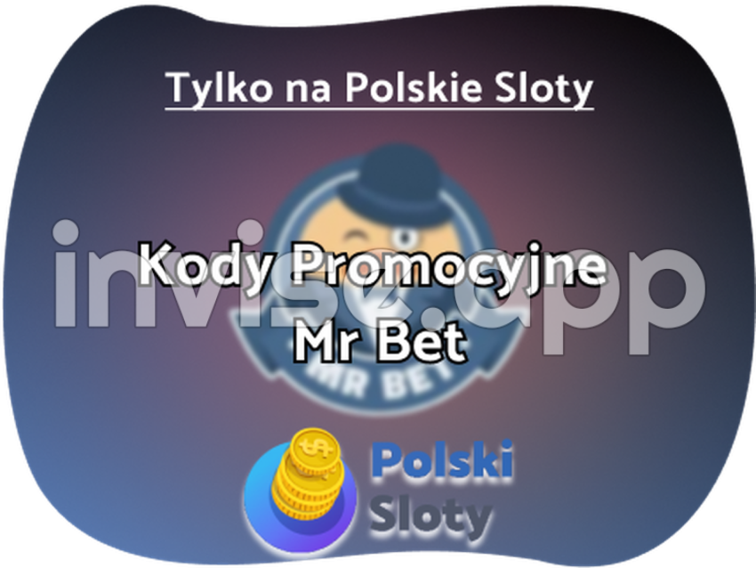 Mr Bet Kod Promocyjny Bez Depozytu Na Polskie Sloty - Mr Bet Promo Code