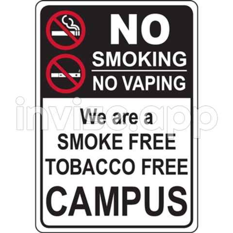 Smoke-Free Campus - No Smoking No Vaping We Are A Smoke Free Tobacco Free Campus Sign Graphic Products