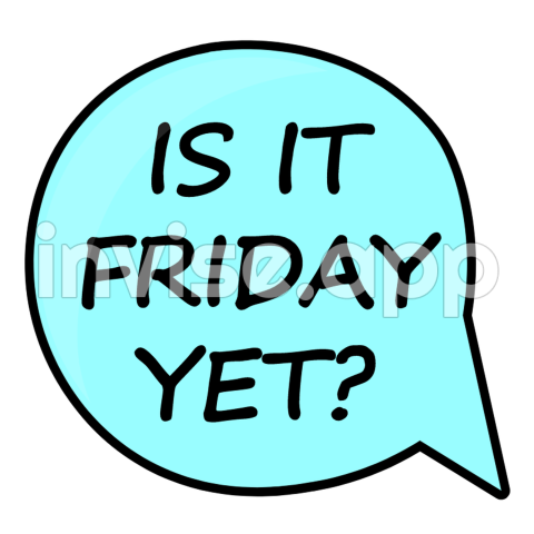 Speech Balloon Is It Friday Yet Sticker - Animated It'S Friday