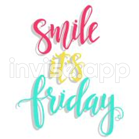 Its Friday Quotes - Smile Its Friday By Ussunnah Spreadshirt