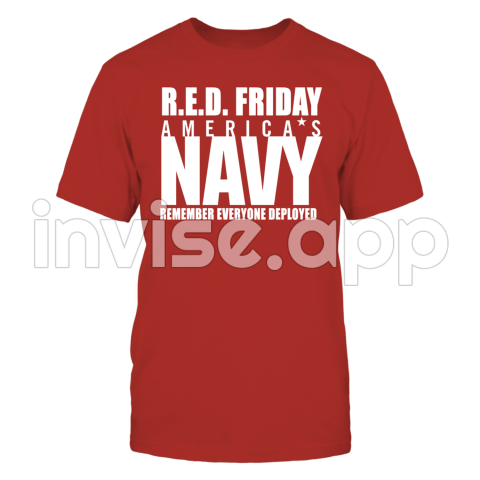 B"R E D Friday Americas Navy Wear Red On Friday, Remember Everyone " - R.E.D. Friday